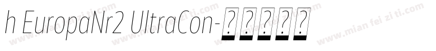 h EuropaNr2 UltraCon字体转换